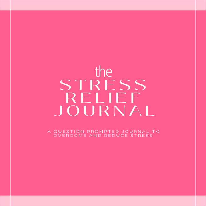 The Stress Relief Journal